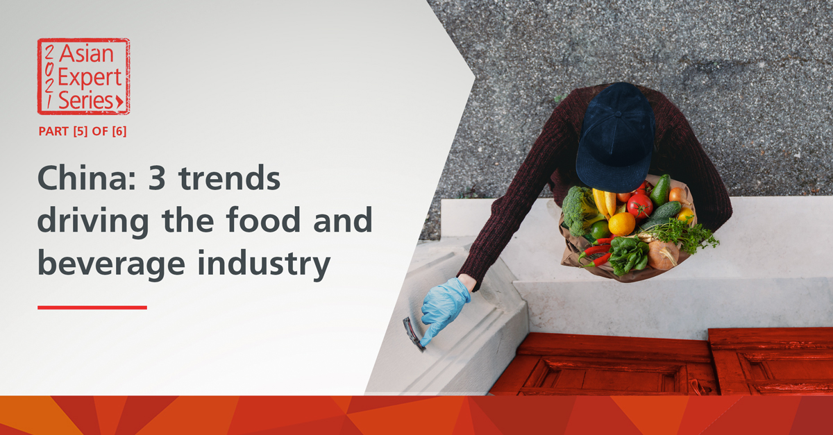 China 3 trends driving the food and beverage industry