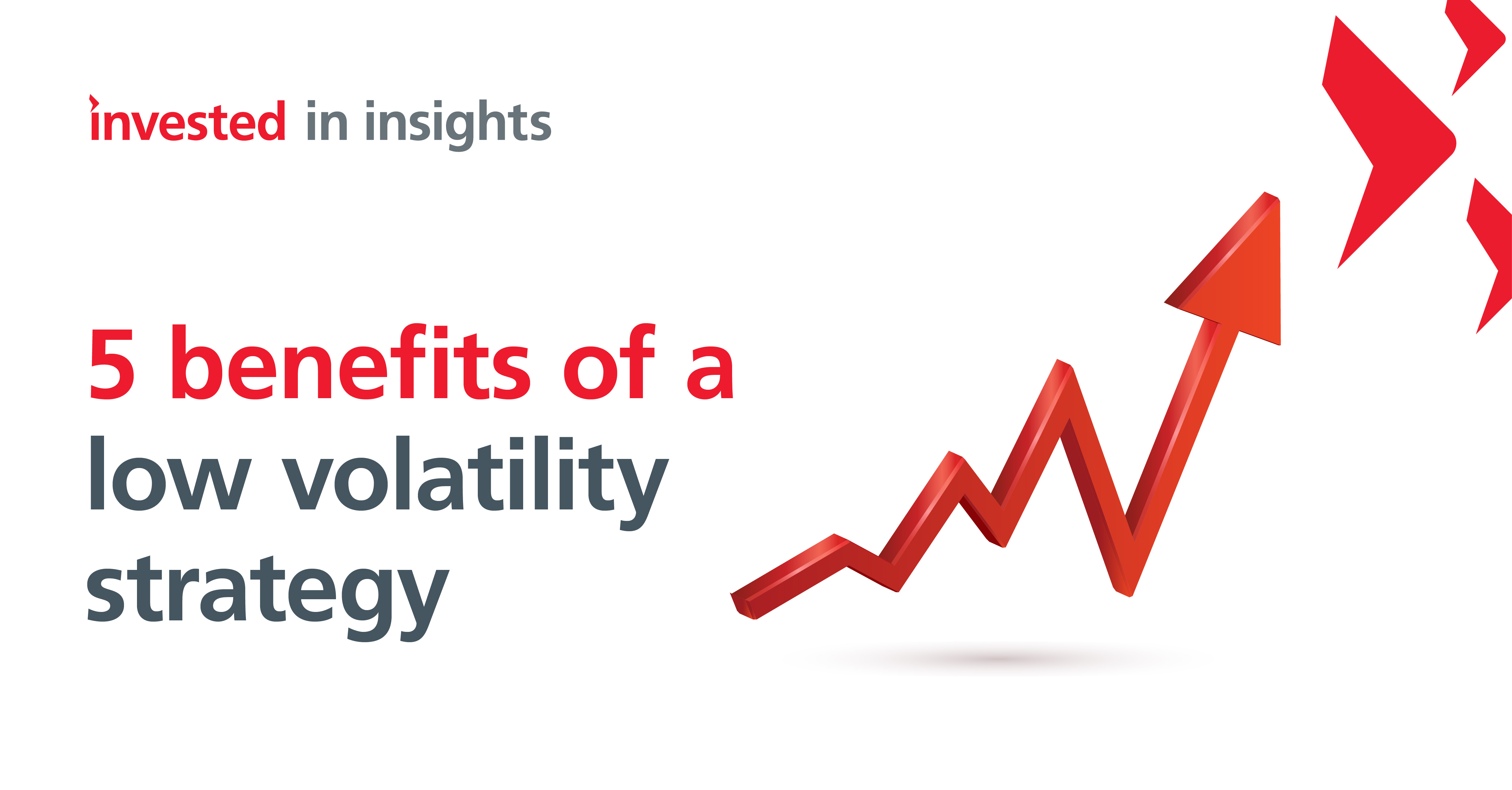 5 benefits of a low volatility strategy